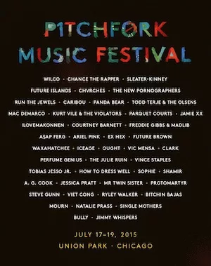 Pitchfork Music Festival 2015 Lineup poster image