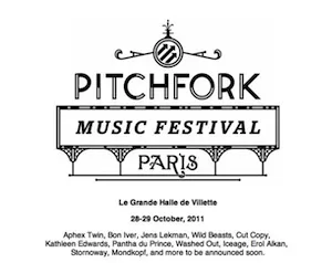 Pitchfork Music Festival Paris 2011 Lineup poster image